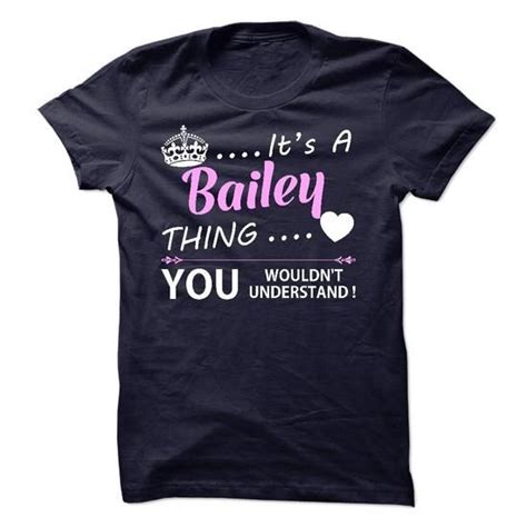 Awesome Its A Bailey Thing You Wouldnt Understand Check More At Its A