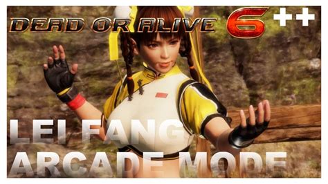Mod Showcase Dead Or Alive 6 Beta ~ Lei Fang Arcade Mode Youtube