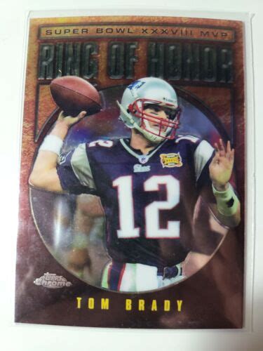 Topps Chrome Tom Brady Ring Of Honor Card Rh Ebay