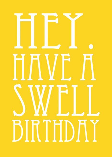 Hey Have A Swell Birthday Card Ad Spon Swell Hey Card