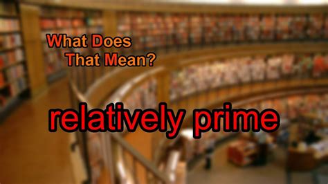 What does relatively prime mean? - YouTube