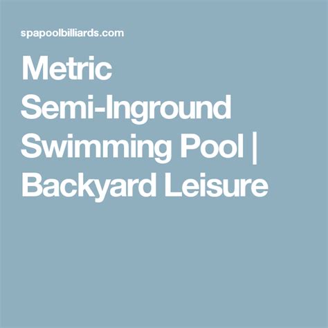Metric Semi Inground Swimming Pool Backyard Leisure Swimming Pools Inground Swimming Pools