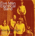 Five Man Electrical Band - Absolutely Right-The Best of Five Man ...