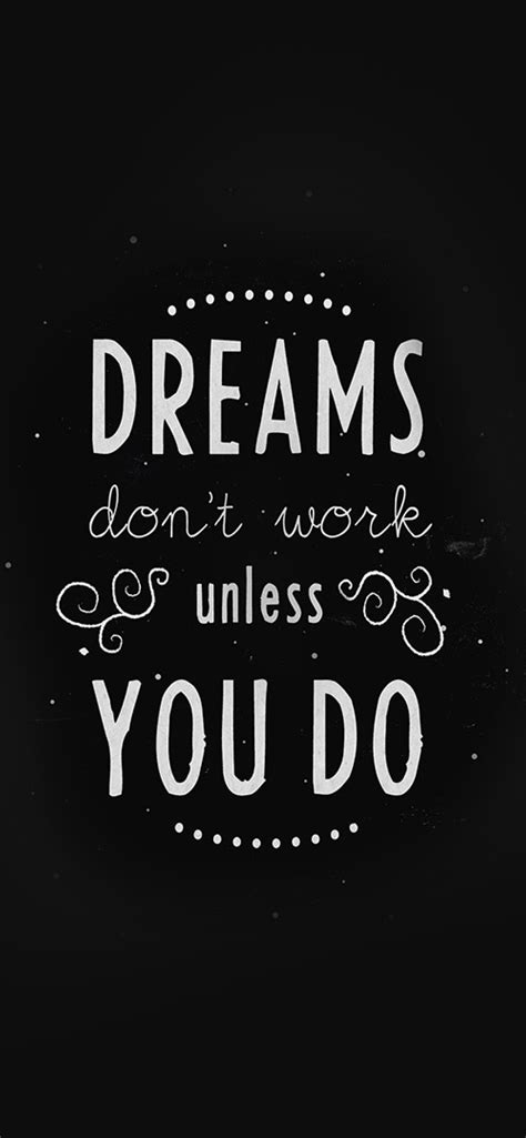 1242x2688 Dreams Dont Work Unless You Do Iphone Xs Max Wallpaper Hd