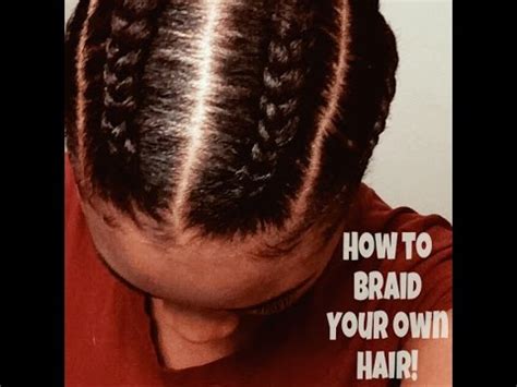 Learning how to braid hair is simpler said than done. How To Braid Your Own Natural Hair! - YouTube