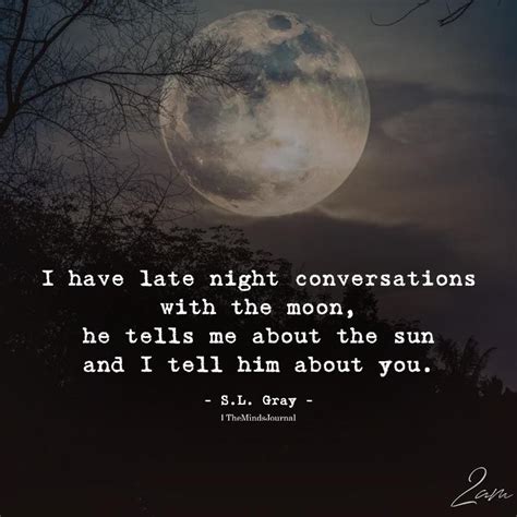 I Have Late Night Conversations Night Quotes Thoughts Moon Love