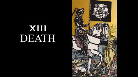 Death (xiii) is the 13th trump or major arcana card in most traditional tarot decks. The Death Card - Learning Tarot: Meaning & Symbolism - YouTube