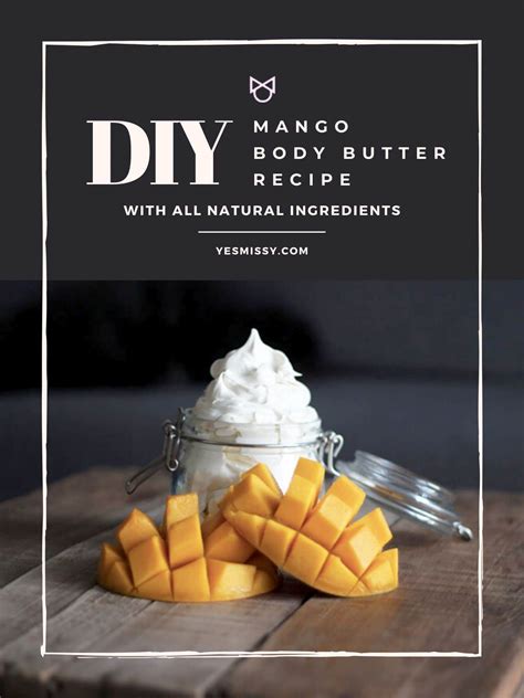 Diy Body Butter Recipe Mango Body Butter Yesmissy