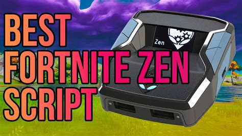 The Best Fortnite Zen Script For 2023 Youtube