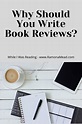 Why Should You Write Book Reviews? - RamonaMead.com | Writing a book ...