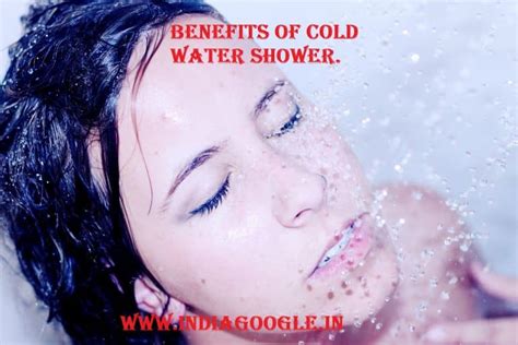 Benefits Of Cold Water Bath Check These Benefits Of Cold Water Shower