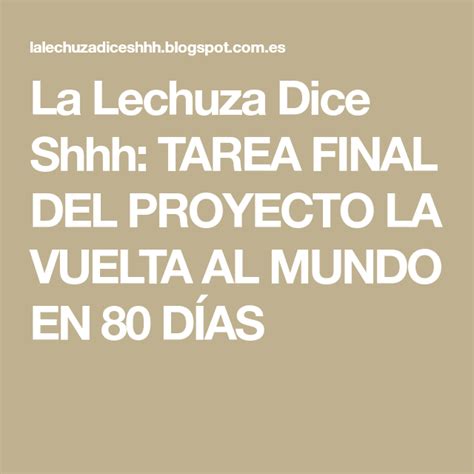 La Lechuza Dice Shhh Tarea Final Del Proyecto La Vuelta Al Mundo En 80