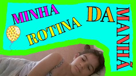 Minha Rotina Da ManhÃ Youtube