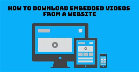 How To Download Embedded Videos On Any Website 6 Easy Ways