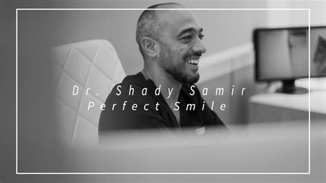 Who Is Dr Shady Samir Perfect Smile Youtube