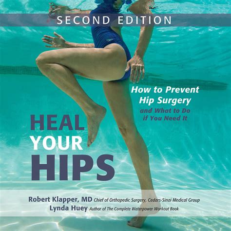 Heal Your Hips How To Prevent Hip Surgery And What To Do If You Need