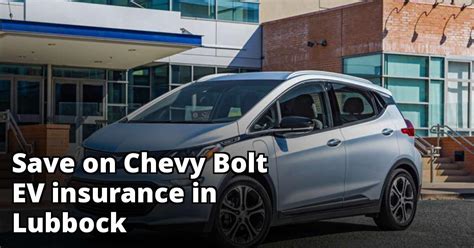 Maybe you would like to learn more about one of these? Find Cheaper Chevy Bolt EV Insurance in Lubbock, TX