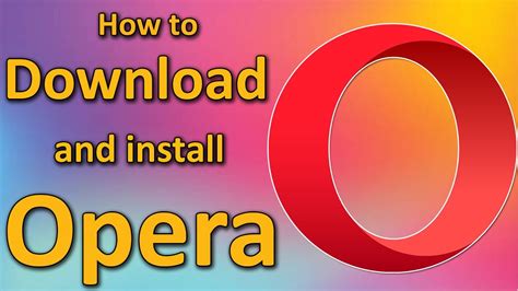 Install Opera For Windows 7 How To Download Install Opera Mini In Pc