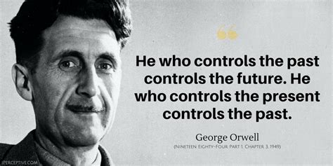 Https://tommynaija.com/quote/george Orwell History Quote