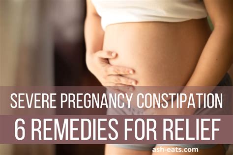 Severe Constipation During Pregnancy 6 Remedies For Relief