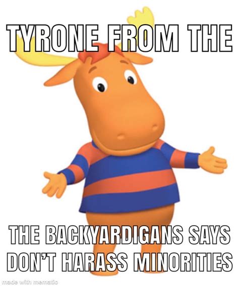 Tyrone From The Backyardigans Is He Black Rokbuddyretard