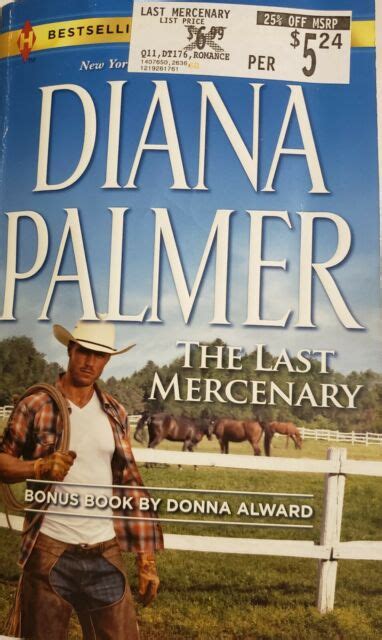 Learning how to be a dad may be his toughest mission yet. The Last Mercenary : Her Lone Cowboy by Diana Palmer 2014 ...