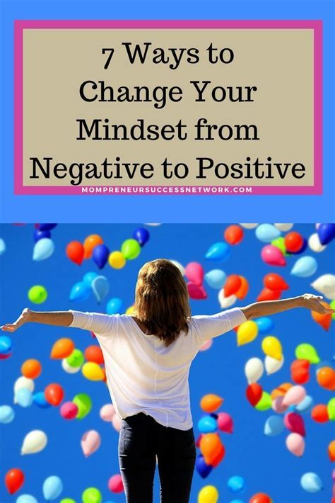 7 Ways To Change Your Mindset From Negative To Positive Anna Paszkiet