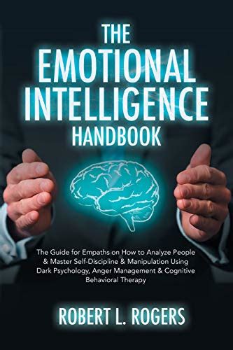 The Emotional Intelligence Handbook The Guide For Empaths On How To