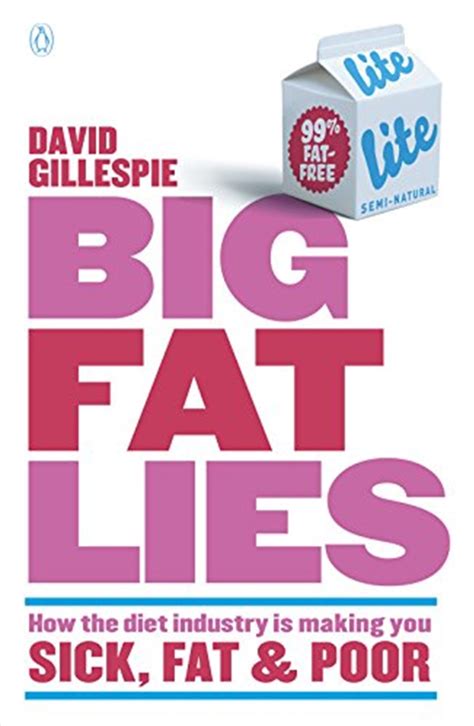 Buy Big Fat Lies How The Diet Industry Is Making You Sick Fat And Poor