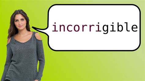 How To Say Incorrigible In French Youtube