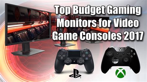 Top Budget Gaming Monitors For Video Game Consoles 2017