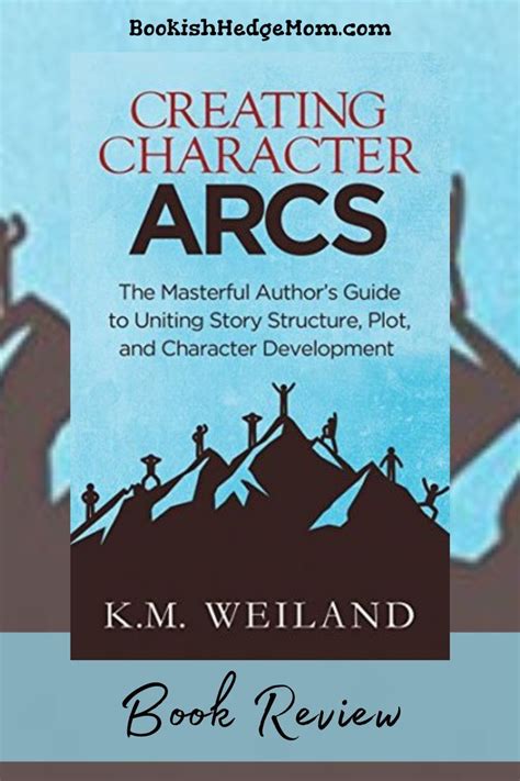 Creating Character Arcs Book Review Character Arc Book Blogger