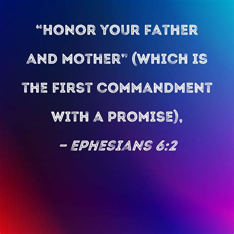 Ephesians 62 Honor Your Father And Mother Which Is The First