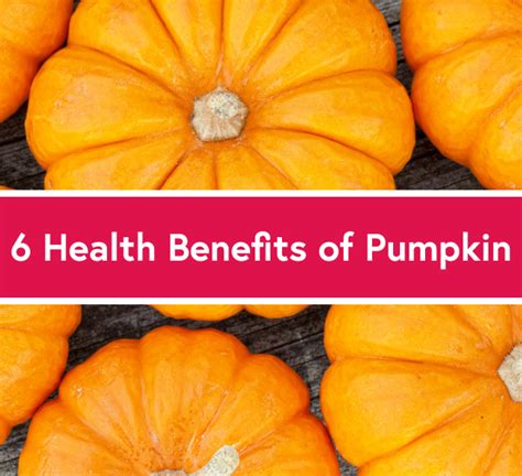 6 Health Benefits Of Pumpkins Rita Pociask