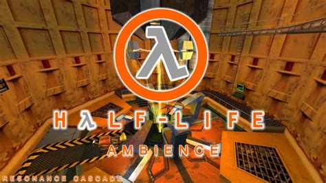 Resonance Cascade Half Life Ambience Youtube