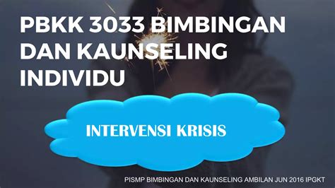 Intervensi Krisis Dalam Bimbingan Dan Kaunseling Ppt