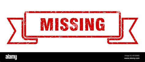 Missing Grunge Ribbon Missing Sign Missing Banner Stock Vector Image