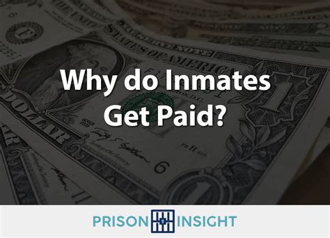 Why Do Inmates Get Paid Prison Insight