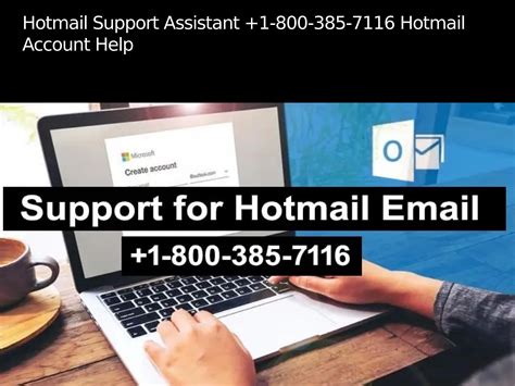 Hotmail Support Assistant 1 800 385 7116 Hotmail Account Help By