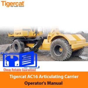 Tigercat AC16 Articulating Carrier Operator S Manual