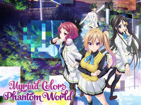 Musaigen No Phantom World Myriad Colors Phantom World Anidl