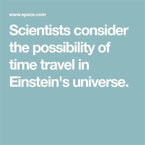 Scientists Consider The Possibility Of Time Travel In Einsteins