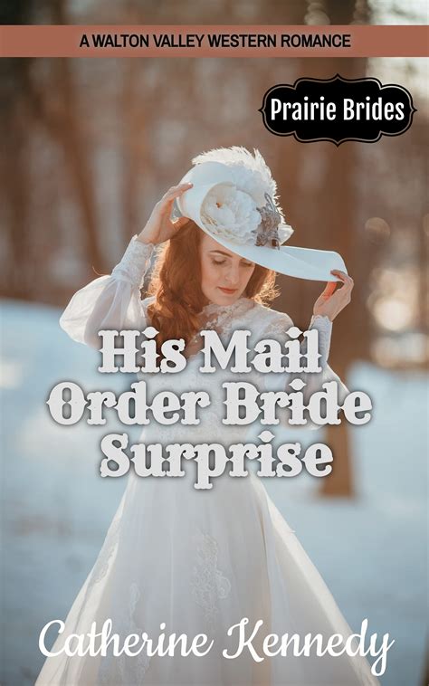 His Mail Order Bride Surprise By Catherine Kennedy Goodreads