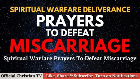 Prayers To Defeat Miscarriage Spiritual Warfare Prayers Youtube