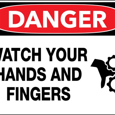 Danger Watch Your Hands And Fingers Wall Sign Phs Safety