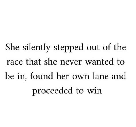 She Silently Stepped Out Of The Race That She Never Wanted To Be In Found Her Own Lane And