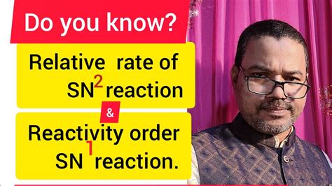 The Relative Rate Of Sn2 Reaction Reactivity Order Of Sn1 Reaction