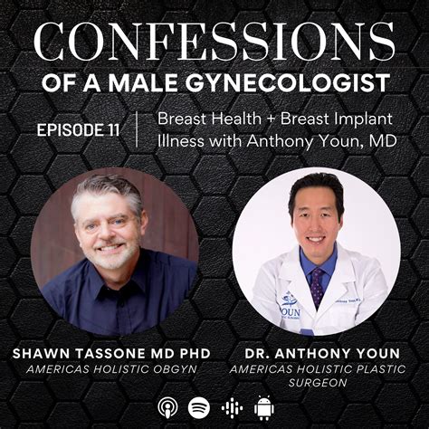Ep 11 Breast Implant Illness With Anthony Youn Md Dr Shawn Tassone