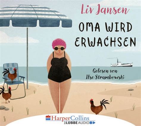 Oma Wird Erwachsen 6 Audio Cds Von Liv Jansen Hörbuch Buecherde