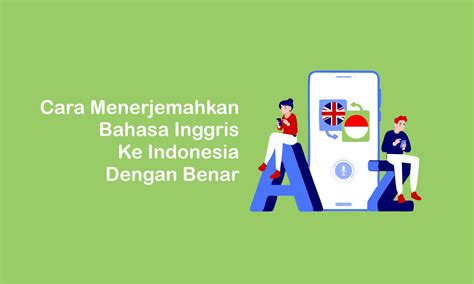 Cara Menerjemahkan Bahasa Inggris Ke Indonesia Dengan Benar